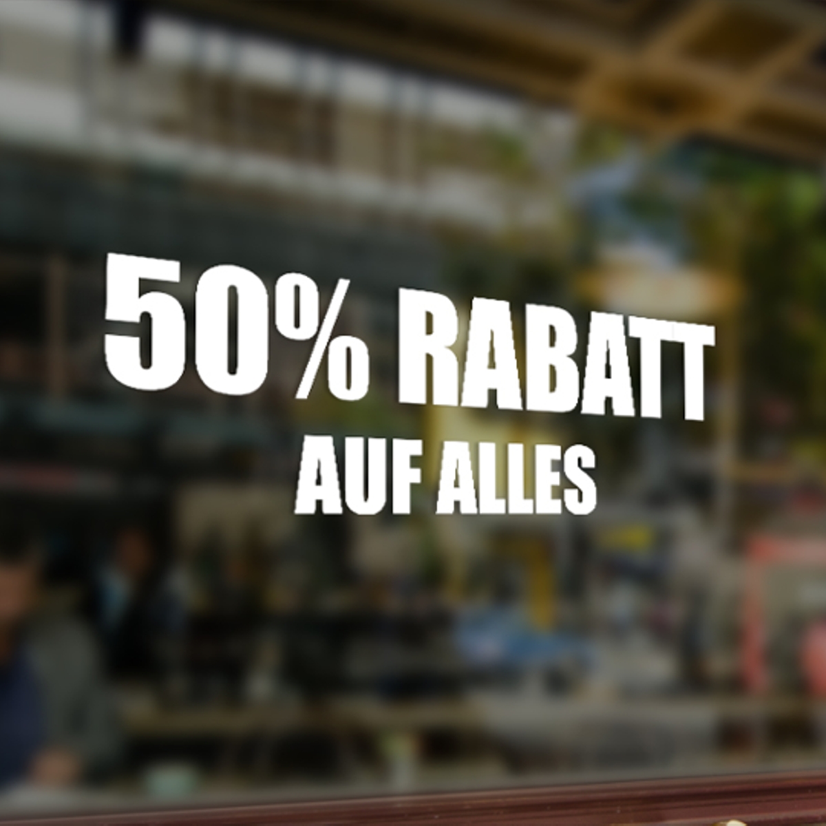 Schaufenster Aufkleber | 50% Rabatt